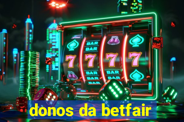 donos da betfair